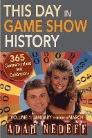 bokomslag This Day in Game Show History- 365 Commemorations and Celebrations, Vol. 1