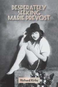 bokomslag Desperately Seeking Marie Prevost