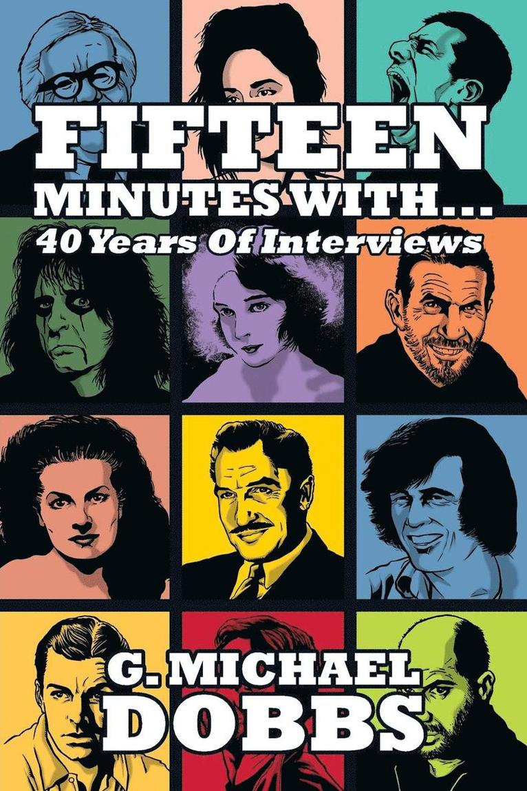 15 Minutes With...Forty Years of Interviews 1