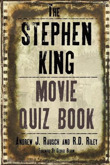Andrew J Rausch, R D Riley - Stephen King Movie Quiz Book, Häftad