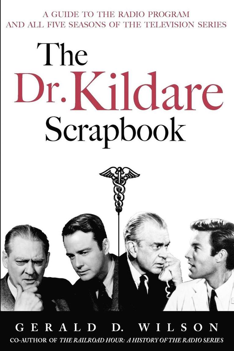 Gerald D Wilson, Gerald D. Wilson - Dr. Kildare Scrapbook - A Guide to the Radio and Television Series, Häftad