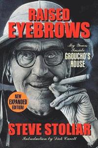 bokomslag Raised Eyebrows - My Years Inside Groucho's House (Expanded Edition)