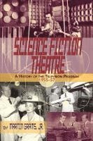 bokomslag Science Fiction Theatre a History of the Television Program, 1955-57