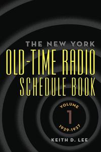 bokomslag Th e New York Old-Time Radio Schedule Book - Volume 1, 1929-1937