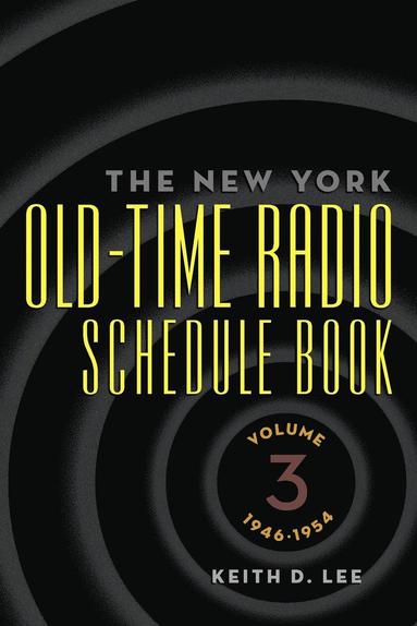 bokomslag New York Old-Time Radio Schedule Book - Volume 3, 1946-1954