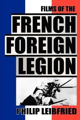 bokomslag Films of the French Foreign Legion