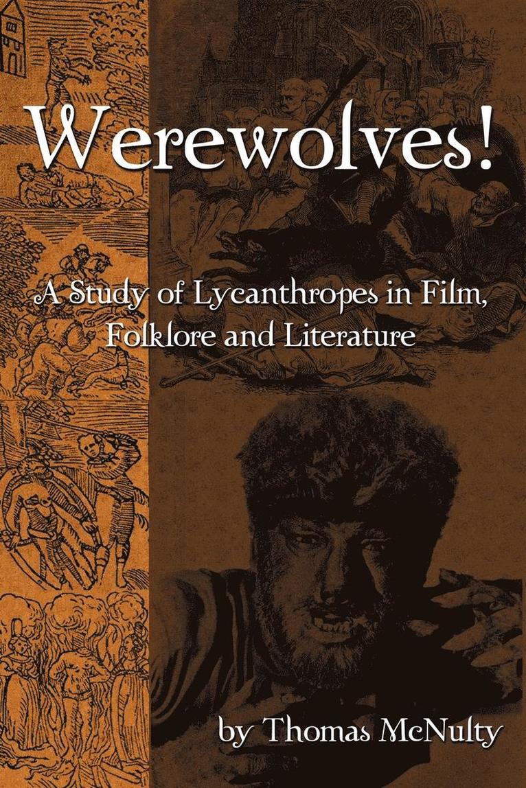 Werewolves! A Study of Lycanthropes in Film, Folklore and Literature 1