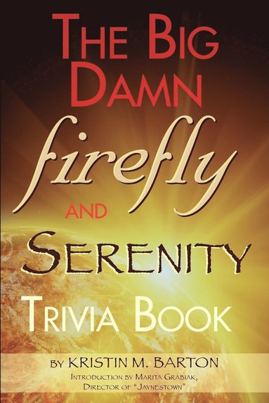 bokomslag The Big Damn Firefly & Serenity Trivia Book