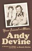 Dennis Devine - Your Friend and Mine, Andy Devine (hardback), Inbunden
