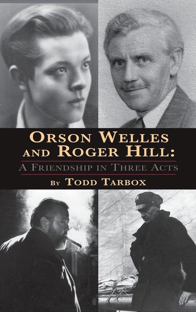 bokomslag Orson Welles and Roger Hill
