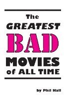 Greatest Bad Movies of All Time 1