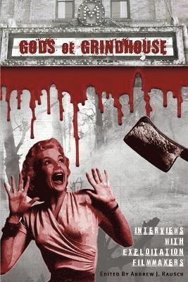 Andrew J Rausch - Gods of Grindhouse, Häftad