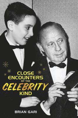 Brian Gari - Close Encounters of the Celebrity Kind, Häftad