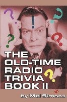 bokomslag The Old-Time Radio Trivia Book II