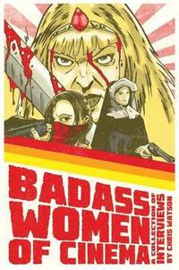 bokomslag Badass Women of Cinema - A Collection of Interviews