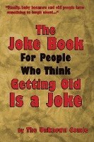 bokomslag The Joke Book For People Who Think Getting Old Is a Joke