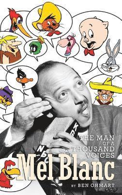 Ben Ohmart - Mel Blanc, Inbunden