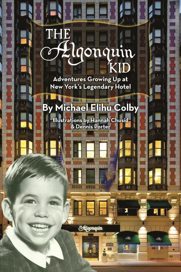 The Algonquin Kid - Adventures Growing Up at New York's Legendary Hotel 1