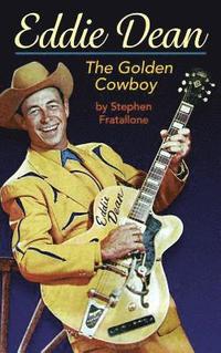 bokomslag Eddie Dean - The Golden Cowboy (hardback)