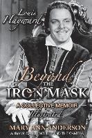 bokomslag Louis Hayward: Beyond the Iron Mask A Collective Memoir Illustrated