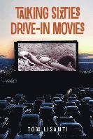 Talking Sixties Drive-In Movies 1