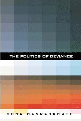 bokomslag The Politics of Deviance