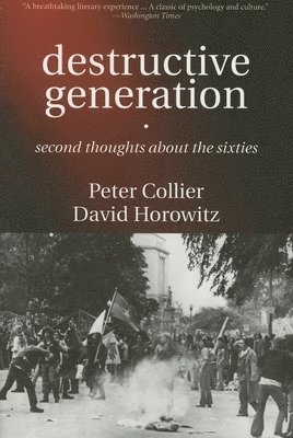 Peter Collier, David Horowitz - Destructive Generation, Häftad