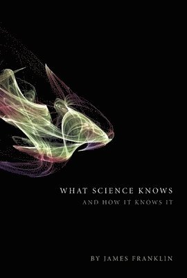 James Franklin - What Science Knows, Inbunden