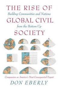 bokomslag The Rise of Global Civil Society