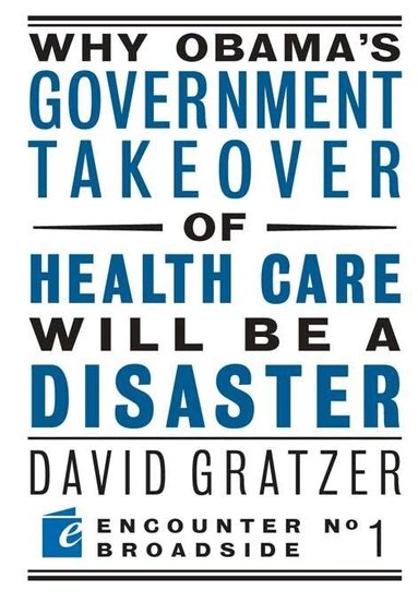 David Gratzer - Why Obama's Government Takeover of Health Care Will Be a Disaster, Häftad