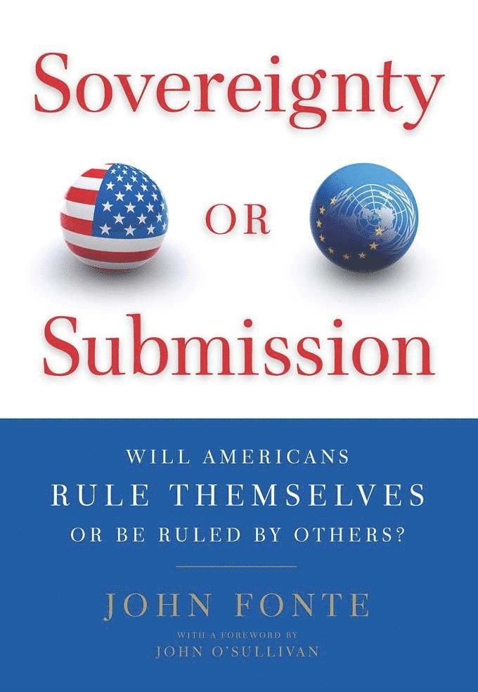 John Fonte - Sovereignty or Submission, Inbunden