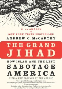 bokomslag The Grand Jihad: How Islam and the Left Sabotage America