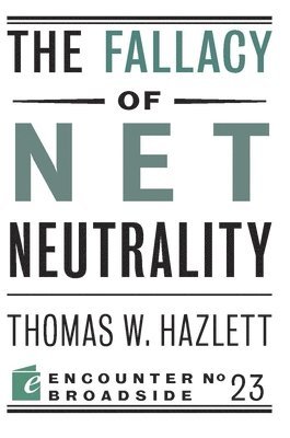 bokomslag The Fallacy of Net Neutrality