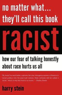 bokomslag No Matter What...They'll Call This Book Racist