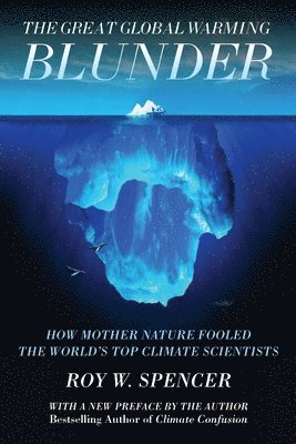 The Great Global Warming Blunder 1