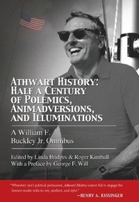 bokomslag Athwart History: Half a Century of Polemics, Animadversions, and Illuminations