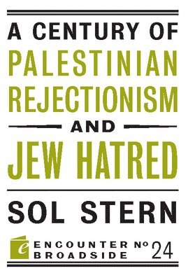 bokomslag Century of Palestinian Rejectionism and Jew Hatred