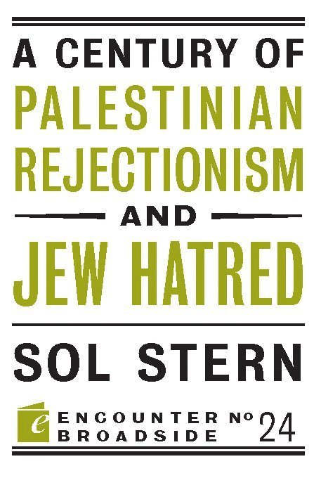 Sol Stern - Century of Palestinian Rejectionism and Jew Hatred, Häftad