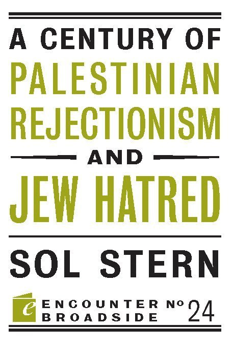 A Century of Palestinian Rejectionism and Jew Hatred 1