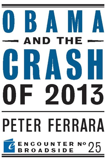 Peter Ferrara - Obama and the Crash of 2013, Häftad