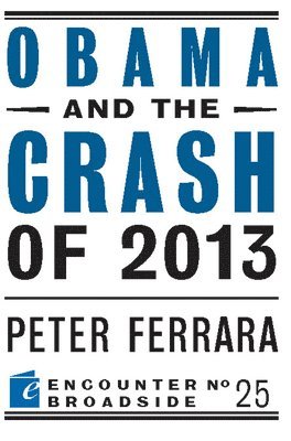 Obama and the Crash of 2013 1