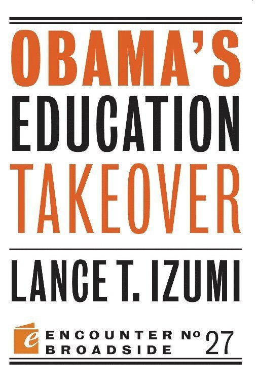 Lance T Izumi, Lance T. Izumi - Obama's Education Takeover, Häftad