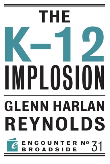 Glenn Harlan Reynolds - K-12 Implosion, Häftad