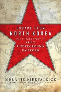 bokomslag Escape from North Korea