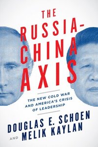 bokomslag The Russia-China Axis