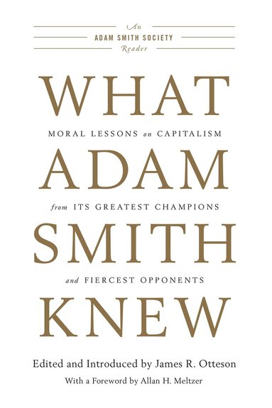 James R. Otteson - What Adam Smith Knew, Häftad