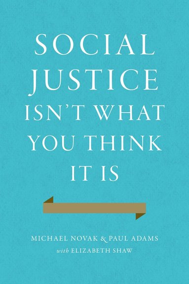 bokomslag Social Justice Isn't What You Think It Is