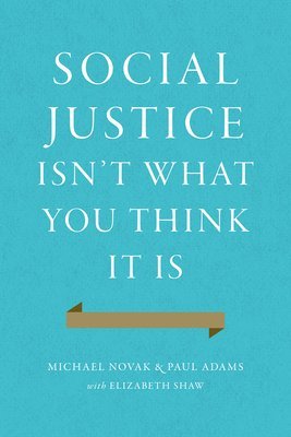 Social Justice Isn't What You Think It Is 1