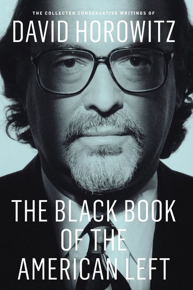 David Horowitz - Black Book of the American Left, Häftad