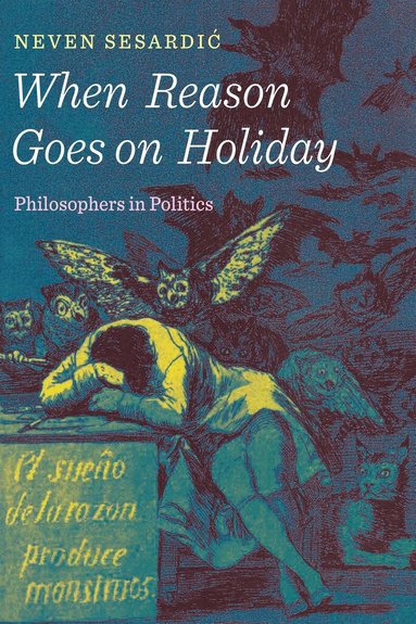 Neven Sesardic - When Reason Goes on Holiday, Inbunden
